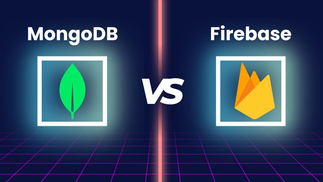 Databases: MongoDB vs. Firebase